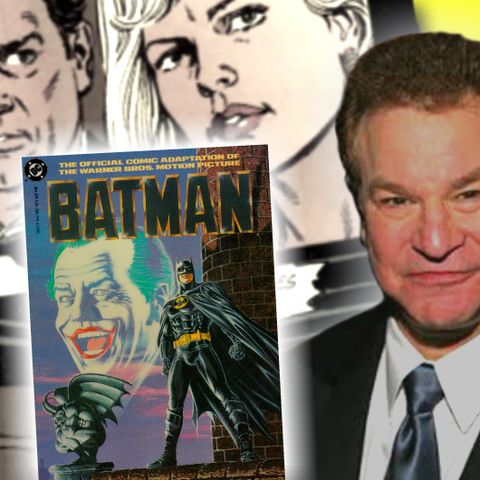 #261: Robert Wuhl celebrates 80 years of Batman and 30 years of the Batman feature film!