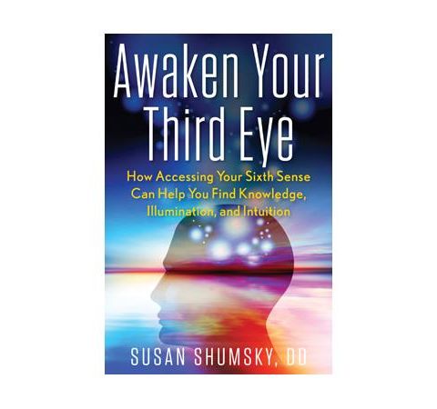 Susan Shumsky: Secrets to Awakening the Third Eye