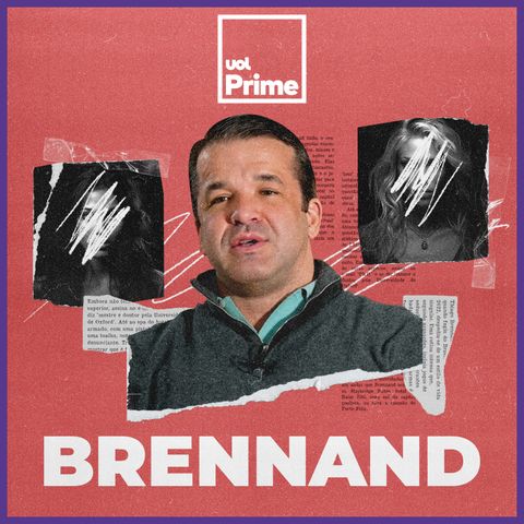 "Brennand": conheça o novo podcast de UOL Prime