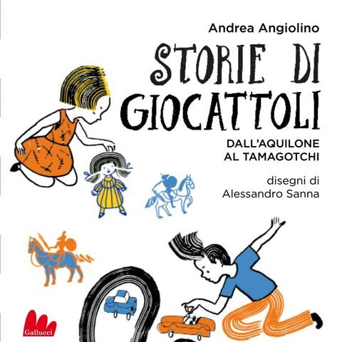 Andrea Angiolino "Storie di giocattoli"