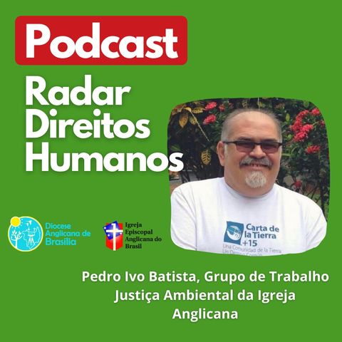 #020 - Direitos Humanos e Meio Ambiente com Pedro Ivo Batista