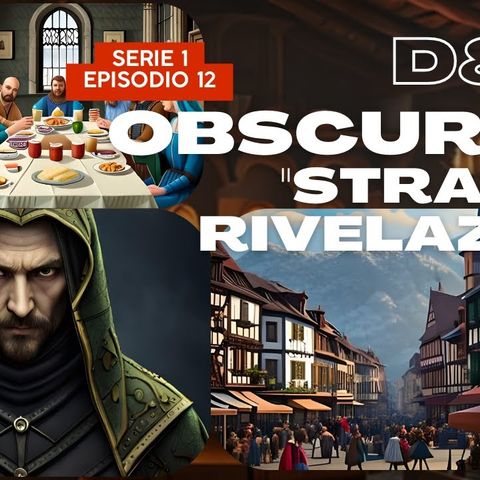 Dungeons & Dragons - D&D 5e _ OBSCURUM - S1E12 - Strane rivelazioni