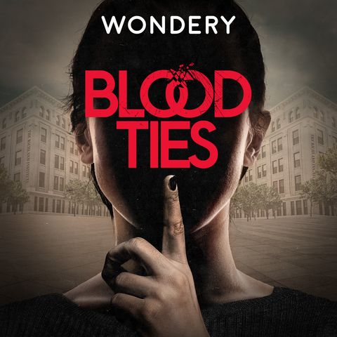 Wondery Presents: Blood Ties Season 3 - "Strange Days"