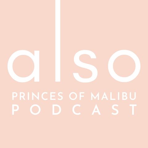 Princes of Malibu Episode 4
