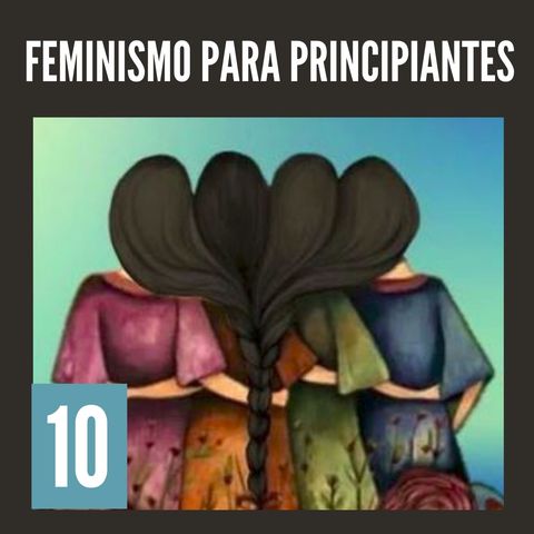 10. La globalización - Feminismo para principiantes - Nuria Varela (Audiolibro feminista)