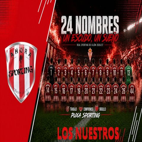 AHORA SPORTING programa 1077: "Los nuestros"