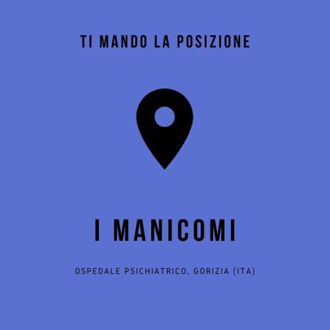 I manicomi - Ospedale psichiatrico, Gorizia (ITA)