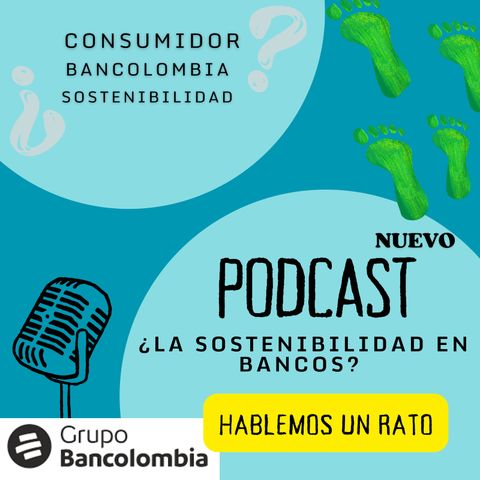 Podcast Marketing Sostenible ¿La sostenibilidad en bancos?