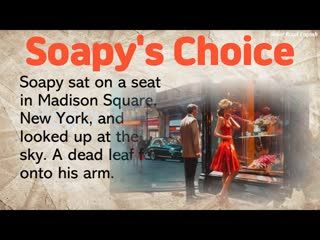 31. Learning English through story - An amazing story - Soapy's Choice- Interesting Story