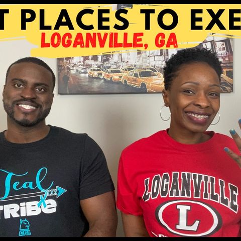 Ep. 17: 4 Best Places to Workout in Loganville, Georgia