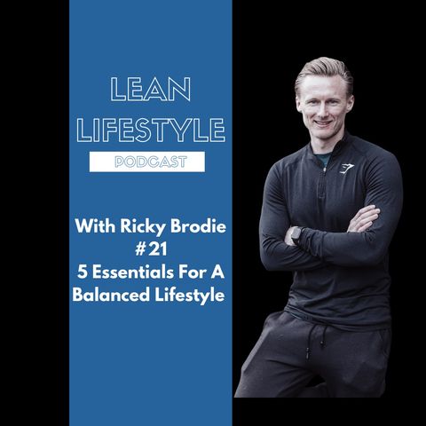 With Ricky Brodie #21 - 5 Essentials For A Balanced Lifestyle