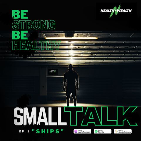 Small Talk Ep. 1: "Ships"