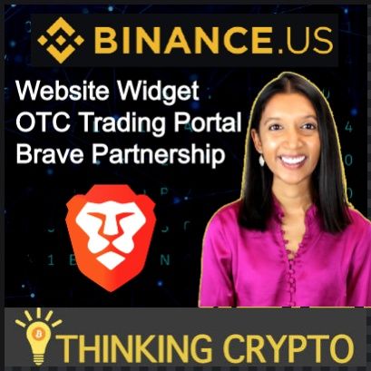 Binance US Website Widget, OTC Trading Portal & Brave Partnership - Rena Shah BD at Binance Interview