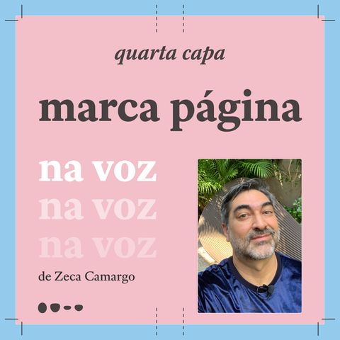 Marca Página - Na Voz de Zeca Camargo