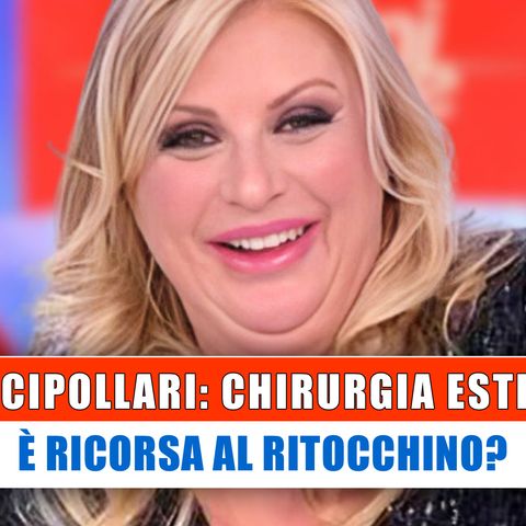 Tina Cipollari, Chirurgia Estetica: E' Ricorsa Al Ritocchino?