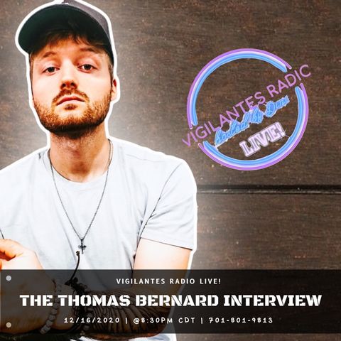 The Thomas Bernard Interview.