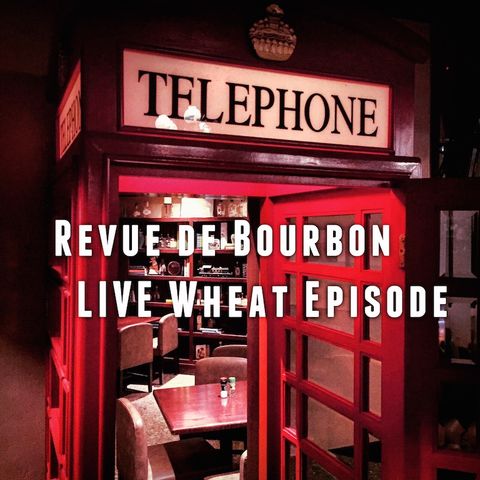 RDB: Wheat Review - LIVE @ Down One Bourbon Bar