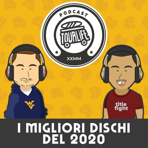 Migliori Dischi del 2020 - Tourlife Podcast #22