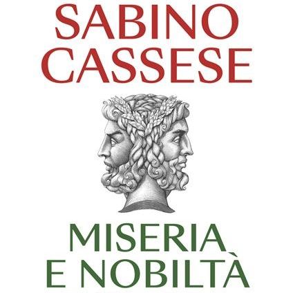 Sabino Cassese "Miseria e nobiltà d'Italia"