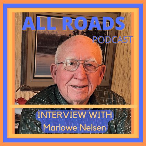 All Roads Podcast Ep. #8 - Marlowe Nelsen