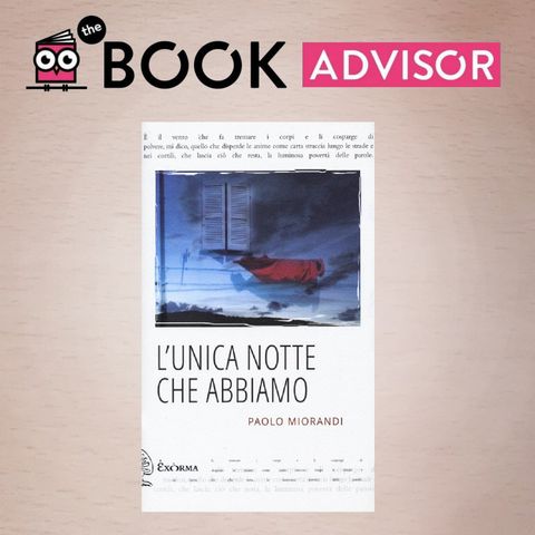 "L'unica notte che abbiamo" di Paolo Miorandi: un romanzo elegante e raffinato