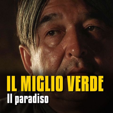 Il paradiso - Il miglio verde