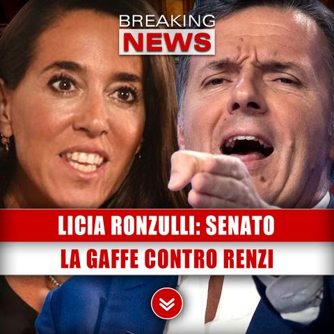 Licia Ronzulli, Senato: La Gaffe Contro Renzi!