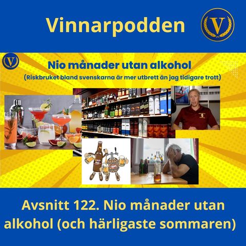 Avsnitt 122. Nio månader utan alkohol (och härligaste sommaren hittills)