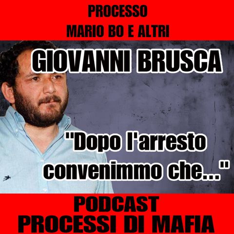 Dopo l'arresto di Totò Riina stabilimmo... Giovanni Brusca 2° parte processo - Mario bo e altri