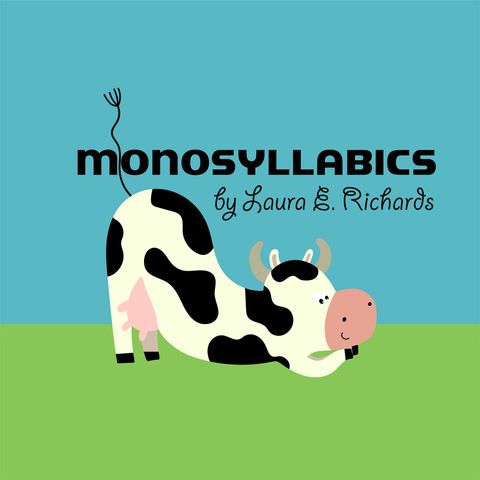 Monosyllabics by Laura E. Richards