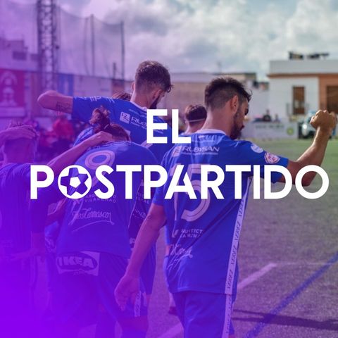 El ‘PostPartido’ Atlético Antoniano - Xerez CD