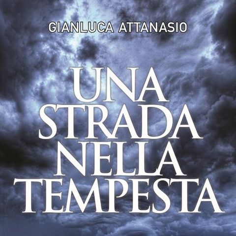 Una strada nella tempesta | Gianluca Attanasio