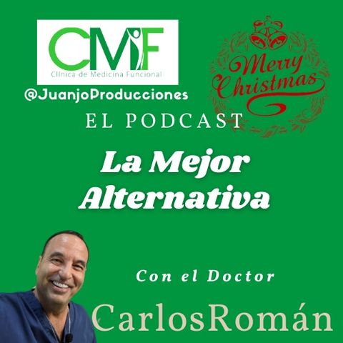 Episodio 13- La Mejor Alternativa /  Dr. Carlos Román