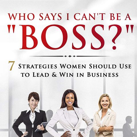 7 Strategies Women Should Use To Lead & Win in Business with Terry Budget