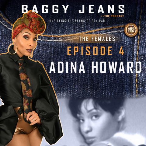 EP 4 Adina Howard