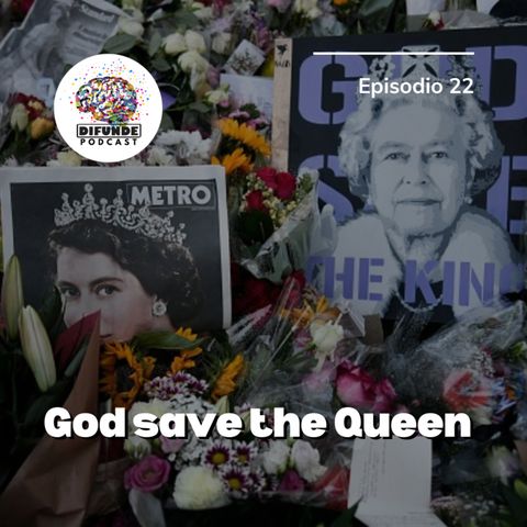 Episodio 22. God save the Queen