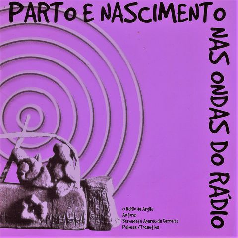 Radionovela Parto Humanizado #3: Rio Branco (AC)