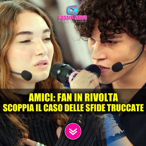 Amici 24, Fan In Rivolta: Scoppia il Caso Delle Sfide Truccate!