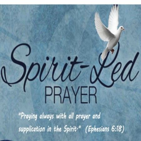 Spirit-Led Prayer Life (1)
