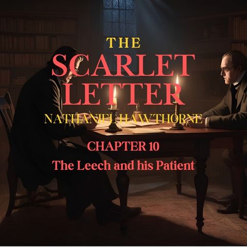 THE  SCARLET LETTER. BY  NATHANIEL HAWTHORNE. Chapter 10