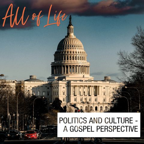 Politics and Culture - A Gospel Perspective