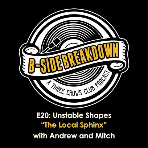 E20 - "The Local Sphinx" by Unstable Shapes with Andrew and Mitch