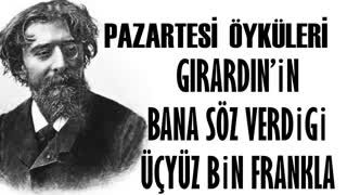 Girardin'in Bana Söz Verdiği Üçyüzbin Frankla  Pazartesi Öyküleri Alphose Daudet