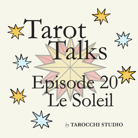 19.Le Soleil. I love you just the way you are. Tarot Talks.