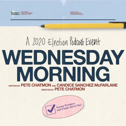 WEDNESDAY MORNING -- A 2020 Election Podcast Event