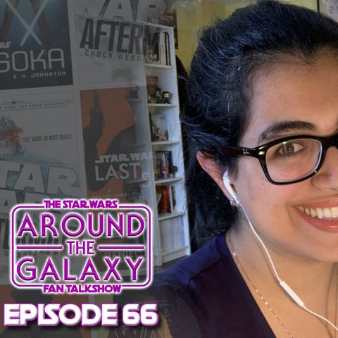 Episode 66 - Arezou Amin talks Star Wars books, let down by Rise of Skywalker and social media