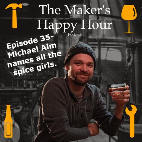 Episode 35- Michael Alm names all the Spice Girls.