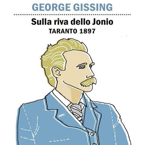 TARANTO - Tappa 7 del «Viaggio sulla Riva dello Jonio» di George Gissing