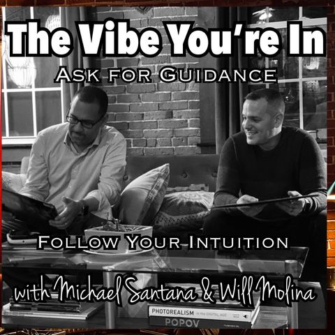 EP 13: Ask for Guidance. Follow Your Intuition.
