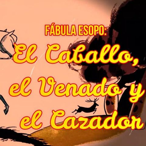 EL CABALLO, EL VENADO Y EL CAZADOR 🐎 Fábula Corta | Moraleja de Esopo 🦌 Spanish fables with moral